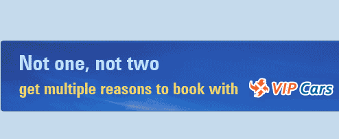 Not one, Not two get multiple reasons to book with VIP Cars